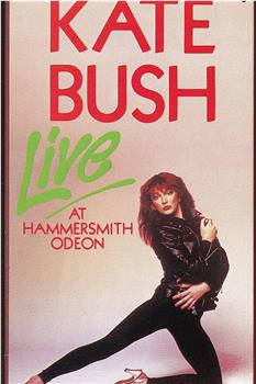 Kate Bush: Live at Hammersmith Odeon在线观看和下载