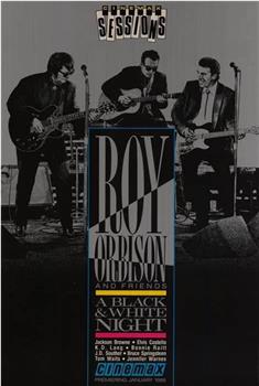 Roy Orbison and Friends: Black & White Night在线观看和下载