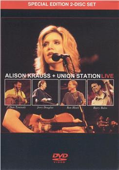 Alison Krauss & Union Station Live在线观看和下载