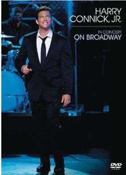 Harry Connick Jr: In Concert on Broadway在线观看和下载