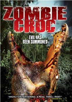 A Zombie Croc: Evil Has Been Summoned在线观看和下载