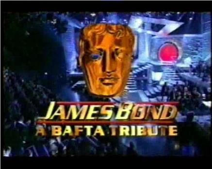 James Bond: A BAFTA Tribute在线观看和下载