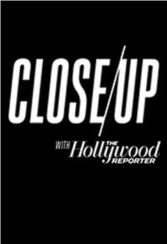 Close Up with the Hollywood Reporter Season 2在线观看和下载