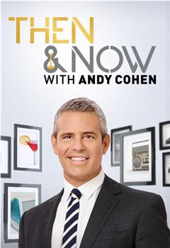 Then and Now with Andy Cohen Season 2在线观看和下载