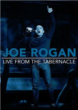 Joe Rogan Live from the Tabernacle在线观看和下载