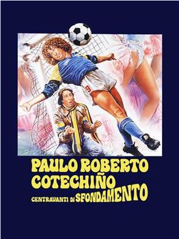 Paulo Roberto Cotechiño centravanti di sfondamento在线观看和下载