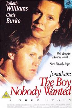 Jonathan: The Boy Nobody Wanted在线观看和下载