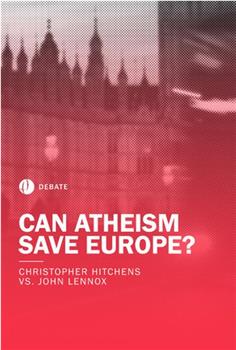 希金斯论战伦诺克斯：无神论能救欧洲吗？在线观看和下载