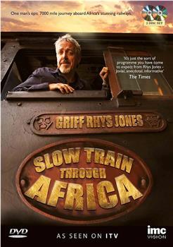 Slow Train Through Africa with Griff Rhys Jones在线观看和下载