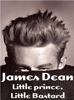 James Dean - Kleiner Prinz, little Bastard在线观看和下载