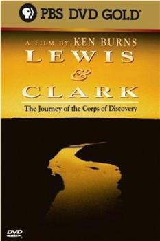 Lewis & Clark: The Journey of the Corps of Discovery在线观看和下载