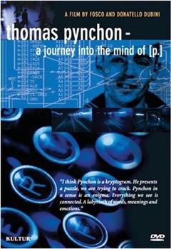 Thomas Pynchon: A Journey Into the Mind of P.在线观看和下载