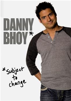 Danny Bhoy: Subject to Change在线观看和下载