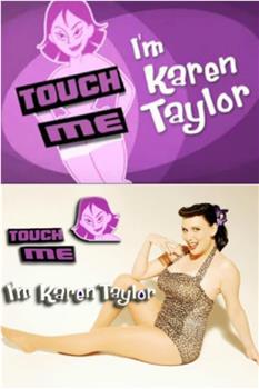 Touch Me, I'm Karen Taylor在线观看和下载