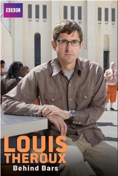 Louis Theroux: Behind Bars在线观看和下载