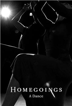 Homegoings: A Dance在线观看和下载