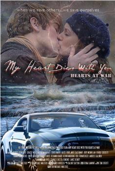 My Heart Dies with You: Hearts at War在线观看和下载