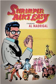 Al Madrigal: Shrimpin' Ain't Easy在线观看和下载