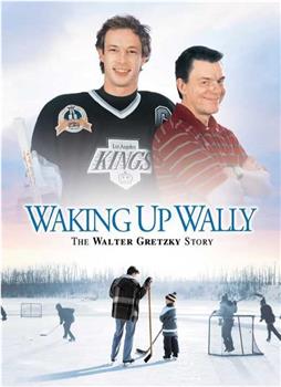 Waking Up Wally: The Walter Gretzky Story在线观看和下载