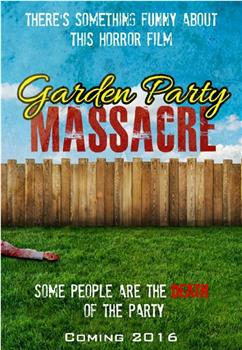 Garden Party Massacre在线观看和下载