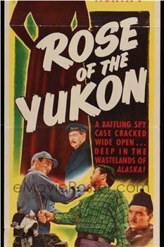Rose of the Yukon在线观看和下载