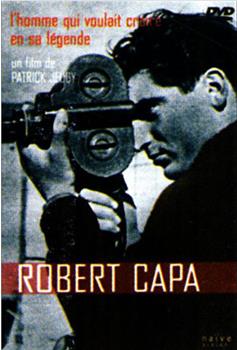 Robert Capa, l'homme qui voulait croire à在线观看和下载