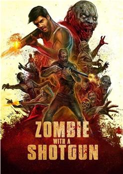 Zombie with a Shotgun在线观看和下载