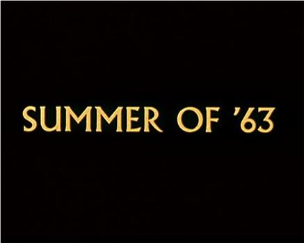Summer of '63在线观看和下载