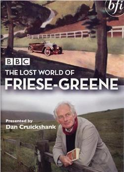 The Lost World of Friese-Greene在线观看和下载
