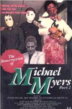 The Resurrection of Michael Myers Part 2在线观看和下载