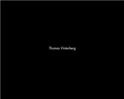 Thomas Vinterberg: Dogme Day Afternoon在线观看和下载