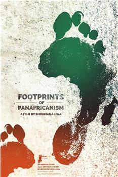 Footprints of Pan Africanism在线观看和下载