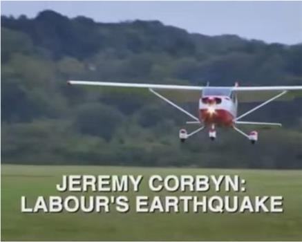 杰里米·科尔宾：工党的地震在线观看和下载