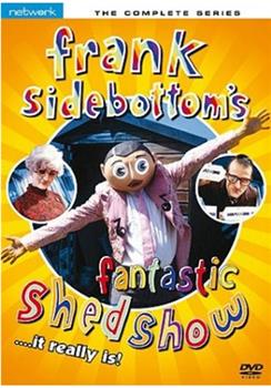 Frank Sidebottom's Fantastic Shed Show在线观看和下载