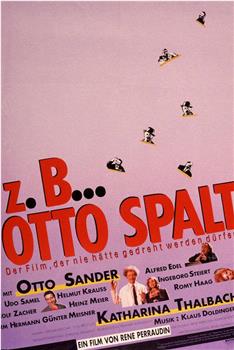 Z.B. ... Otto Spalt在线观看和下载