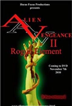 Alien Vengeance II: Rogue Element在线观看和下载
