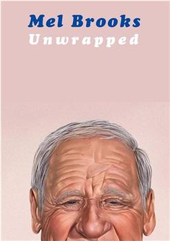 Mel Brooks: Unwrapped在线观看和下载