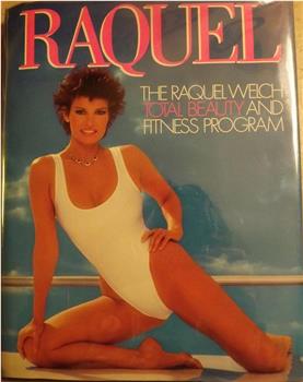 Raquel: Total Beauty and Fitness在线观看和下载