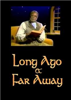 Long Ago and Far Away在线观看和下载