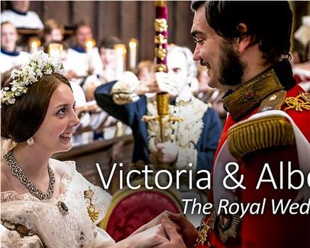 维多利亚&阿尔伯特：皇室婚礼在线观看和下载