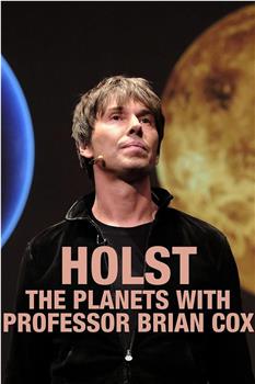 Brian Cox on Holst’s The Planets在线观看和下载