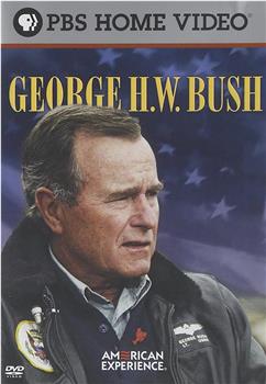 美国经历：乔治HW布什在线观看和下载