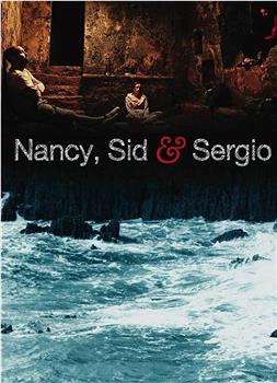 Nancy, Sid & Sergio在线观看和下载