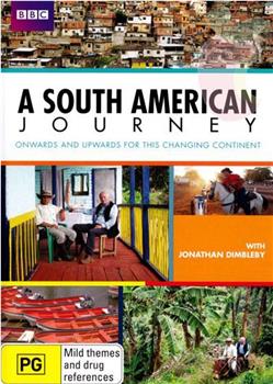 A South American Journey with Jonathan Dimbleby在线观看和下载