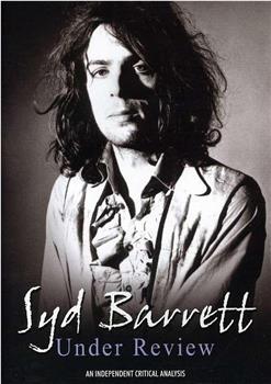 Syd Barrett - Under Review在线观看和下载