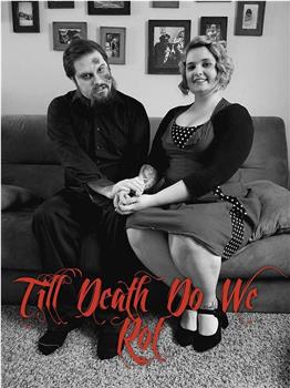 Till Death Do We Rot在线观看和下载