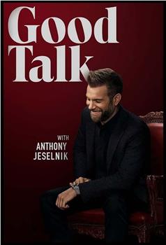 Good Talk with Anthony Jeselnik Season 1在线观看和下载