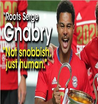 Serge Gnabry - Finally A German Superstar?在线观看和下载