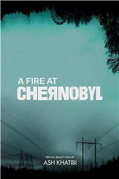 A Fire at Chernobyl在线观看和下载