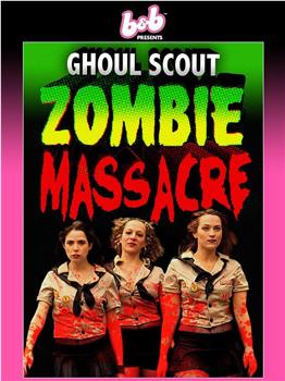 Ghoul Scout Zombie Massacre在线观看和下载